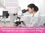 MRB Tamil Nadu Recruitment for 524 Lab. Technician Grade-II Posts 2016