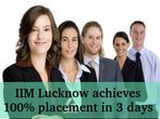 IIM Lucknow achieves 100% placement in 3 days