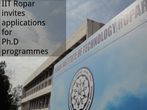 IIT Ropar invites applications for Ph.D programmes IIT Ropar invites applications for Ph.D programmes