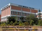 JSS University, Mysore invites applications for MBBS Programme JSS University, Mysore invites applications for MBBS Programme