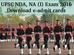 UPSC NDA, NA (I) Exam 2016: e-Admit Cards Available for Download