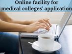 Govt Launches Online Facility For Med Colleges Application
