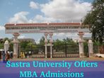 Sastra University Invites Applications For MBA Admissions