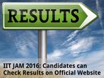 IIT JAM 2016: Candidates can Check Results on Official Website