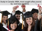 Study in Canada: MBA, most sought after course by overseas students