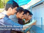 GATE 2016: Results to be Declared on March 19
