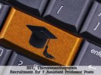 IIST, Thiruvananthapuram is Hiring for 7 Asst Professor Posts 2016