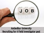Ambedkar University Invites Application for 4 Field Investigator Post