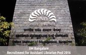 IIM Bangalore is Hiring: Vacancy for Assistant Librarian Posts 2016