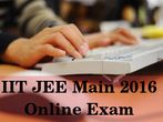 IIT JEE Main 2016 Online Exams on April 9 & 10