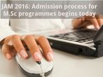 JAM 2016: Admission process for M.Sc programmes begins today