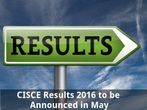CISCE Results 2016 to be Announced in May