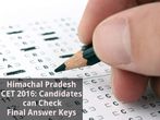 Himachal Pradesh CET 2016: Candidates can Check Final Answer Keys