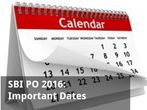 SBI PO 2016: Important Dates