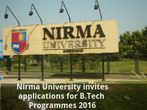 Nirma University invites applications for B.Tech Programmes 2016