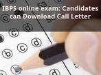 IBPS online exam: Candidates can Download Call Letter