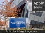 University of Southampton, UK Offers M.Sc (Audiology) Admissions