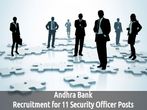 Andhra Bank is Hiring 2016: Vacancy for 11 Security Officer Posts