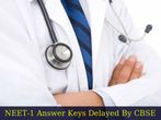 Delay in NEET-1 Answer Keys Leaves Students in Dilemma