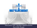 Haryana Staff Selection Commission Invites Applications For 450 Posts