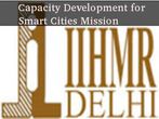 IIHMR Delhi on Capacity Development for Smart Cities Mission