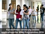 Kurukshetra University invites applications for MBA Programmes 2016