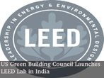 US Green Building Council Launches LEED Lab in India