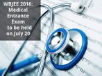 WBJEE 2016: Medical Entrance Exam to be held on July 20