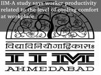 IIM-A study says worker productivity depends on temperature level
