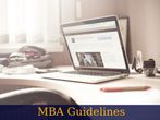 MBA Guidelines: 6 steps to mastering the art of MBA!