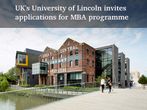 UK's University of Lincoln invites applications for its MBA programme