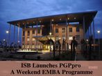 Indian School of Business Launches PGPpro - A Weekend EMBA Programme