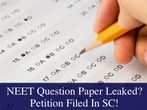 NEET Question Paper Leaked? Petition Filed In SC!