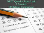 NEET Question Paper Leak Petition Withdrawn, SC Refuses To Intervene