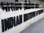 President's green signal for six new IITs in India
