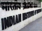 Focus on research helped IIT Chennai get into top 250 rankings
