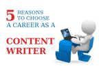 5 reasons why to choose a career as a content writer 5 reasons why to choose a career as a content writer