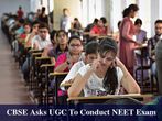 CBSE Asks UGC To Conduct NET Exam From 2017