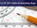 GATE 2017 Online Registration Process Begins Today On GOAPS GATE 2017 Online Registration Process Begins Today On GOAPS