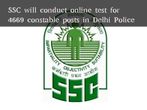 SSC will conduct online test for 4669 constable posts in Delhi Police