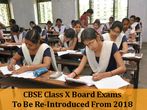 HRD Ministry Announces Re-introduction Of CBSE Class 10 Board Exams From 2018