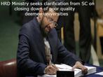 HRD Seeks SC’s Clarification to Close Deemed Universities