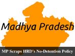 MP Govt Revokes HRD's No-Detention Policy To Restore Quality Education