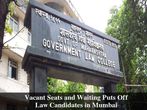 Vacant Seats and Waiting Puts Off Law Candidates in Mumbai