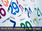 SNAP 2016: Tomorrow Last Day To Apply