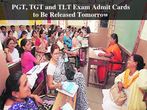 PGT, TGT and TLT Exam Admit Cards to Be Released Tomorrow