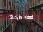 5 Reasons Why Study in Ireland is the Ideal Destination for Study Abroad in 2018