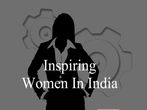 Top 10 Inspiring Women In India Students Should Know On This International Women's Day