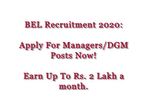 BEL Recruitment 2020 For Managers And DGM Posts, E-mail Applications Before June 20