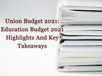 Union Budget 2021: Education Budget 2021 Highlights, Here Are The Key Takeaways On Education Union Budget 2021: Education Budget 2021 Highlights, Here Are The Key Takeaways On Education